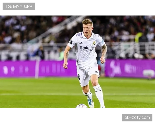 克罗斯如何从关键战出球核心转型为皇马中场节拍器？